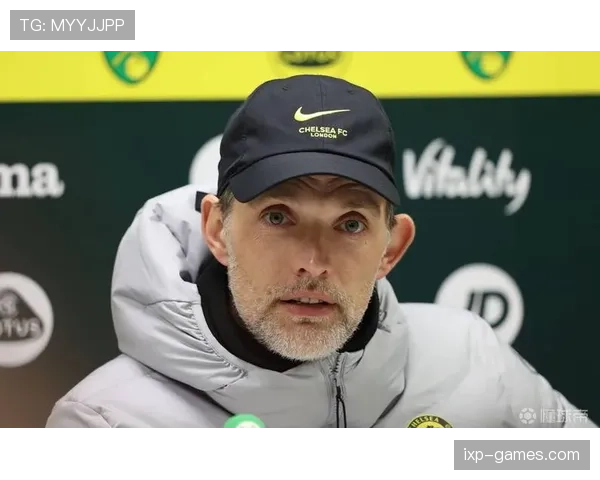 图赫尔球队执行标准近期表现稳健